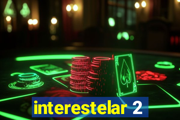 interestelar 2